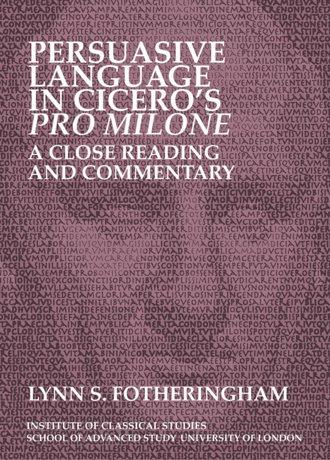 Book cover for Persuasive Language in Cicero’s Pro Milone: A close reading and commentary